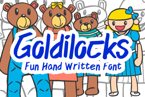 Goldilocks: The Campaign-Friendly Handwritten Font